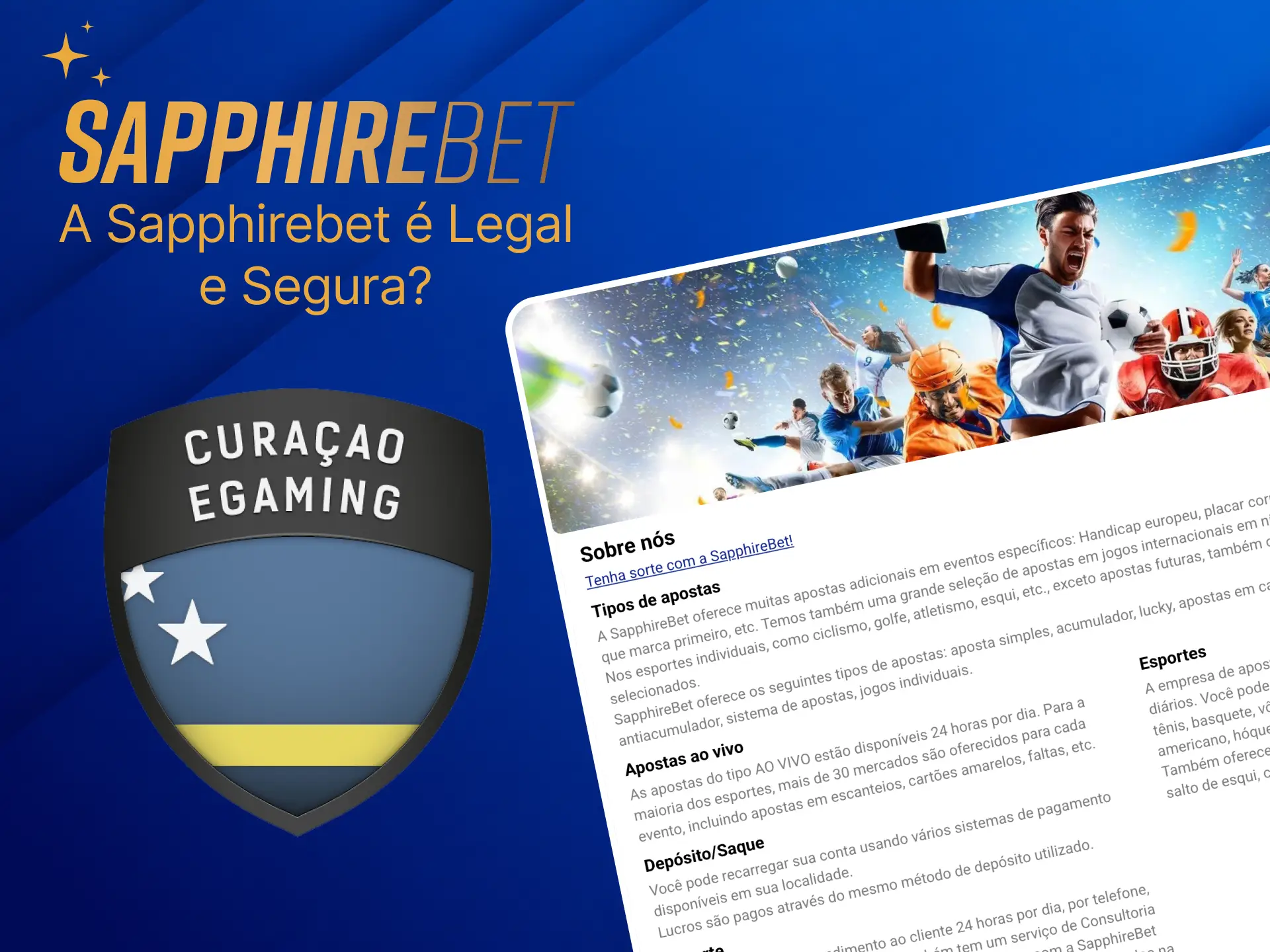 A Sapphirebet é uma empresa de apostas totalmente legal.